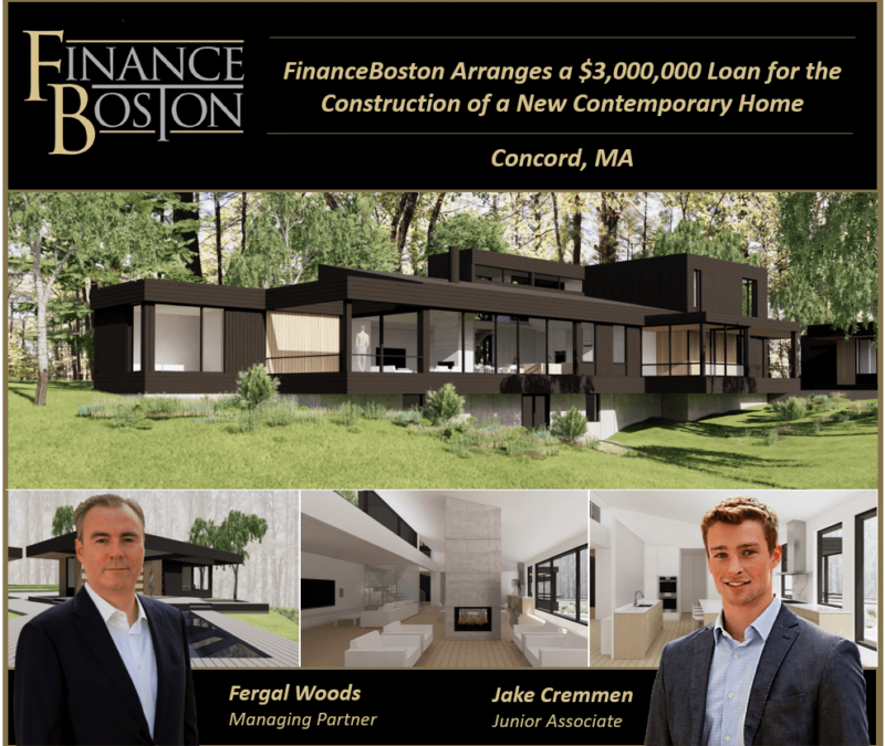 FinanceBoston Arranges a $3,000,000 Loan for the Construction of a New Contemporary Home in Concord, MA.