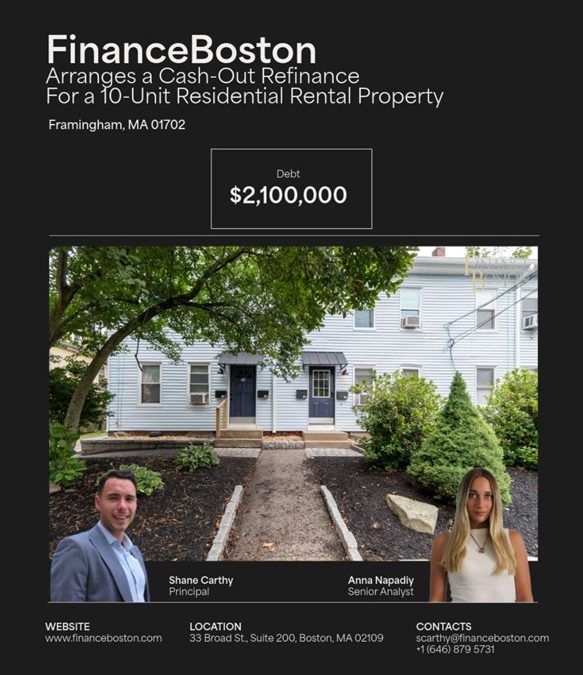 FinanceBoston Arranges a Cash Out Refinance For a 10-Unit Residential Rental Property in Framingham, MA
